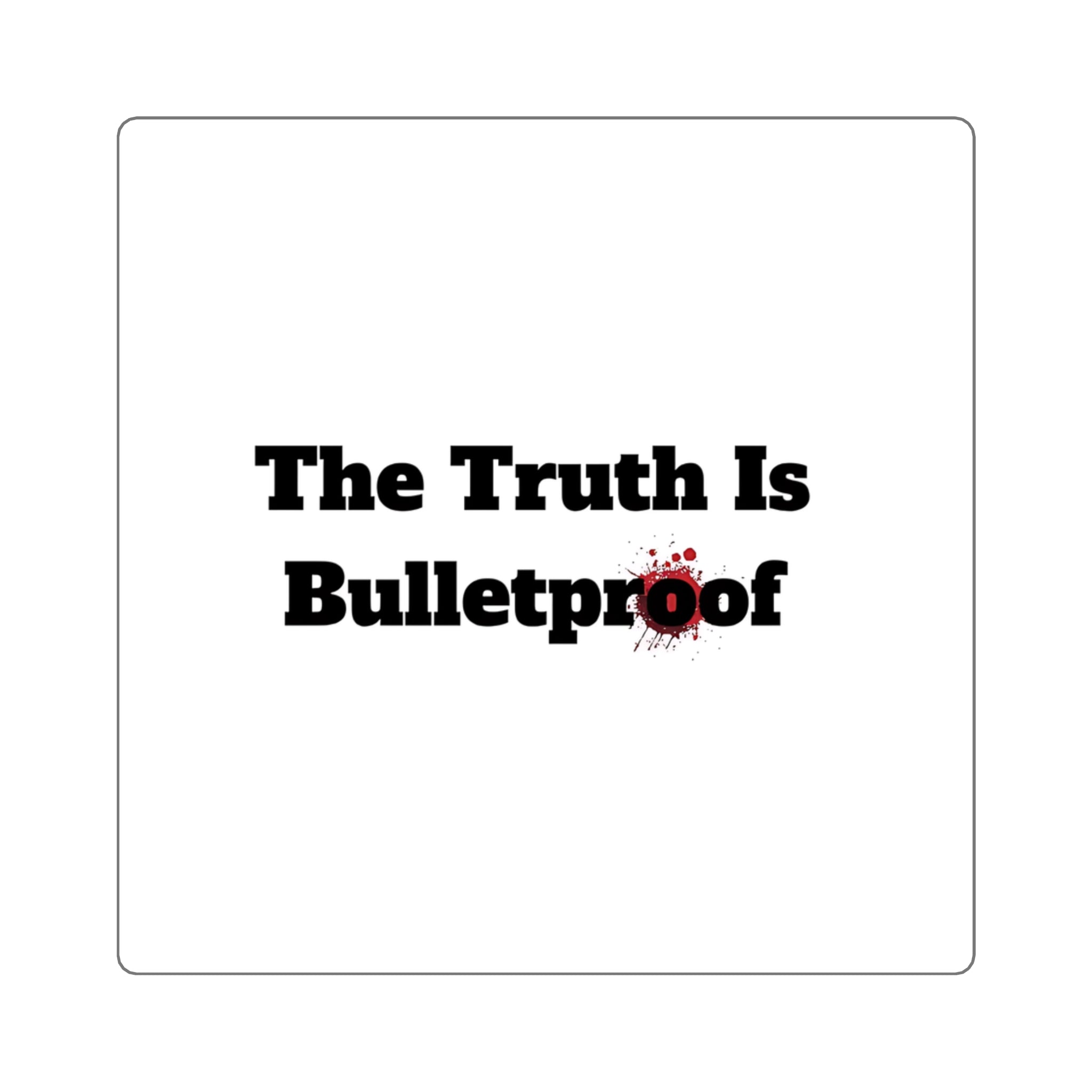 Bulletproof Truth Square Stickers | Motivational Laptop Decals, Office Decor, Custom Sticker Gifts, Inspirational Quotes, Unique [...]